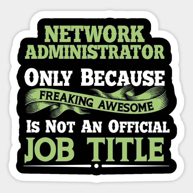 funny network administrator saying humor job quote Network